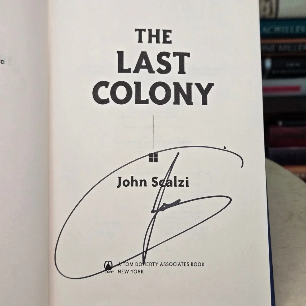 The Last Colony by John Scalzi *Signed 1st Ed/1st Print* Old Man's War sequel